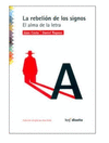 LA REBELION DE LOS SIGNOS EL ALMA DE LA LETRA