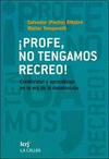 PROFE NO TENGAMOS RECREO CREATIVIDAD Y APRENDIZAJE EN LA ERA DE LA DESATENCION
