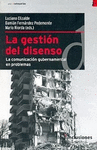 LA GESTION DEL DISENSO LA COMUNICACION GUBERNAMENTAL EN PROBLEMAS
