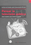 PENSAR LA TELEVISION PUBLICA �QUE MODELOS PARA AMERICA LATINA?