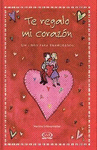 TE REGALO MI CORAZON