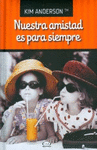 NUESTRA AMISTAD ES PARA SIEMPRE T AC