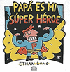 PAPA ES MI SUPER HEROE