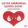 ESTAR ENAMORADO QUIERE DECIR... HEBERNOS ENCONTRADO