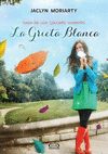 LA GRIETA BLANCA (SAGA DE LOS COLORES VIVIENTES)