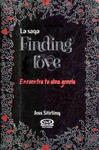 LA SAGA FINDING LOVE - ENCUENTRA TU ALMA GEMELA