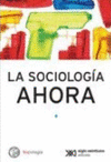 LA SOCIOLOGIA AHORA