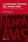 LA HISTORIA POLITICA DEL NUNCA MAS LA MEMORIA DE LAS DESAPARICIONES EN LA ARGENTINA