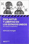 ESCLAVITUD Y LIBERTAD EN LOS ESTADOS UNIDOS DE LA COLONIA A LA INDEPENDENCIA