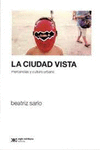 LA CIUDAD VISTA MERCANCIAS Y CULTURA URBANA