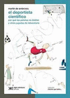 EL DEPORTISTA CIENTIFICO POR QUE LAS PELOTAS NO DOBLAN Y OTRAS JUGADAS DE LABORATORIO