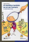 CIENTIFICO TAMBIEN ES UN SER HUMANO, EL