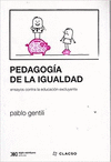 PEDAGOGIA DE LA IGUALDAD ENSAYOS CONTRA LA EDUCACION EXCLUYENTE