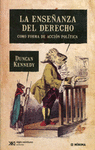 LA ENSE�ANZA DEL DERECHO COMO FORMA DE ACCION POLITICA