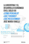 ARGENTINA Y EL DESARROLLO ECONOMICO EN EL SIGLO XXI, LA