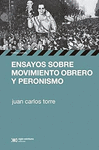 ENSAYOS SOBRE MOVIMIENTO OBRERO Y PERONISMO
