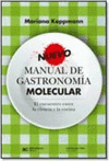 NUEVO MANUAL DE GASTRONOMIA MOLECULAR EL ENCUENTRO ENTRE LA CIENCIA Y LA COCINA
