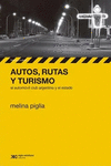 AUTOS, RUTAS Y TURISMO. EL AUTOMOVIL CLUB ARGENTINO Y EL ESTADO