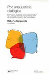 POR UNA JUSTICIA DIALOGICA EL PODER JUDICIAL COMO PROMOTOR DE LA LIBERACION DEMOCRATICA