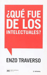 �QUE FUE DE LOS INTELECTUALES?