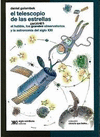EL TELESCOPIO DE LAS ESTRELLAS EL HUBBLE LOS ENORMES OBSERVATORIOS Y LA ASTRONOMIA DEL SIGLO XXI
