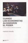 CUANDO LOS ECONOMISTAS ALCANZARON EL PODER (O COMO SE GESTO LA CONFIANZA EN LOS EXPERTOS)