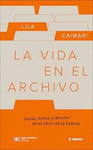 VIDA EN EL ARCHIVO, LA