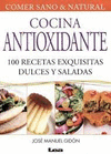 COCINA ANTIOXIDANTE 100 RECETAS EXQUISITAS