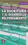 LA ESCRITURA Y EL DESARROLLO DEL PENSAMIENTO EN TORNO A LOS PROCESOS DE APRENDIZAJE DE LA LENGUA
