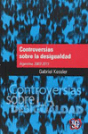 CONTROVERSIAS SOBRE LA DESIGUALDAD ARGENTINA 2003-2013