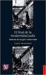 EL FINAL DE LA MODERNIDAD JUDIA HISTORIA DE UN GIRO CONSERVADOR