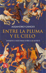 ENTRE LA PLUMA Y EL CIELO: ENSAYOS E HISTORIAS SOBRE LOS ASTROS
