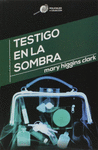 TESTIGO EN LA SOMBRA