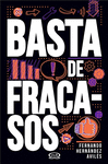 BASTA DE FRACASOS