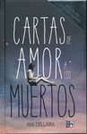 CARTAS DE AMOR A LOS MUERTOS / ED. LUJO