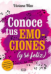 CONOCE TUS EMOCIONES Y S� FELIZ