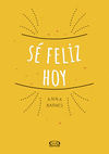 SE FELIZ HOY