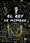 EL REY DE MIMBRE