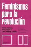 FEMINISMOS PARA LA REVOLUCION. ANTOLOGIA DE 14 MUJERES QUE DESAFIARON LOS LIMITES DE LAS IZQUIERDAS