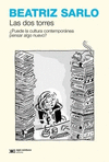 LAS DOS TORRES. �PUEDE LA CULTURA CONTEMPORANEA PENSAR ALGO NUEVO