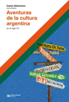 AVENTURAS DE LA CULTURA ARGENTINA. EN EL SIGLO XX