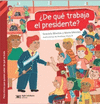 �DE QUE TRABAJA EL PRESIDENTE?