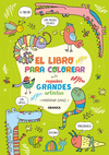 LIBRO PARA COLOREAR DE LOS PEQUE�OS GRANDES ARTISTAS, EL