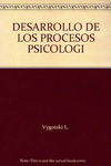 EL DESARROLLO DE LOS PROCESOS PSICOLOGICOS SUPERIO