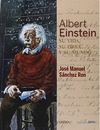 ALBERT EINSTEIN: SU VIDA SU OBRA Y SU MUNDO