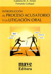 INTRODUCCION AL PROCESO ACUSATORIO Y LA LITURGIA ORAL