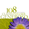 108 CLAVES PARA SER GENEROSO