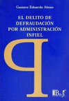 DELITO DE DEFRAUDACION POR ADMINISTRACION INFIEL EL