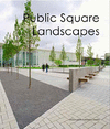 PUBLIC SQUARE LANDSCAPES