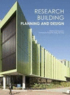 RESEARCH BUILDING PLANNING AND DESIGN